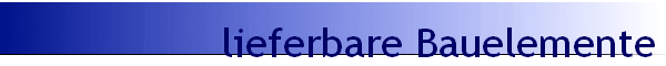 lieferbare Bauelemente
